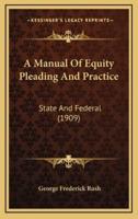 A Manual of Equity Pleading and Practice