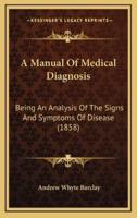 A Manual Of Medical Diagnosis