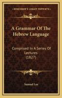 A Grammar of the Hebrew Language