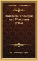 Handbook For Rangers And Woodsmen (1916)