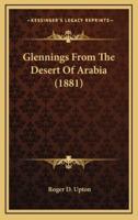 Glennings From The Desert Of Arabia (1881)