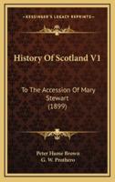 History Of Scotland V1