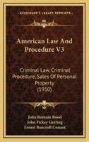 American Law and Procedure V3