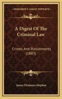 A Digest Of The Criminal Law