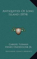 Antiquities Of Long Island (1874)