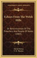 Echoes from the Welsh Hills