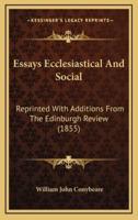Essays Ecclesiastical and Social