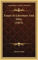 Essays in Literature and Ethic (1853)