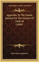 Appendix to the Senate Journal for the Session of 1848-49 (1849)
