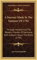 A Journey Made in the Summer of 1794