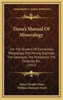 Dana's Manual Of Mineralogy