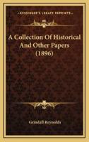A Collection of Historical and Other Papers (1896)