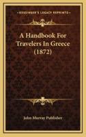 A Handbook for Travelers in Greece (1872)