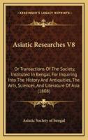 Asiatic Researches V8