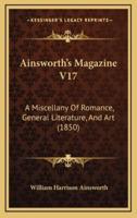 Ainsworth's Magazine V17