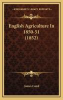 English Agriculture in 1850-51 (1852)