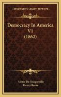 Democracy In America V1 (1862)
