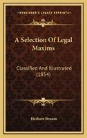 A Selection Of Legal Maxims