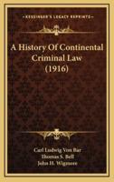 A History Of Continental Criminal Law (1916)