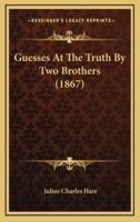 Guesses at the Truth by Two Brothers (1867)