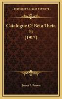 Catalogue of Beta Theta Pi (1917)