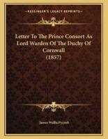 Letter to the Prince Consort as Lord Warden of the Duchy of Cornwall (1857)