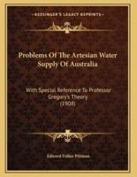 Problems Of The Artesian Water Supply Of Australia