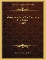 Massachusetts In The American Revolution (1895)
