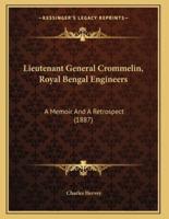 Lieutenant General Crommelin, Royal Bengal Engineers