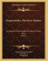 Snegurotchka, The Snow Maiden