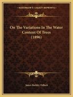 On The Variations In The Water Content Of Trees (1896)