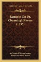 Remarks On Dr. Channing's Slavery (1835)