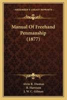 Manual Of Freehand Penmanship (1877)