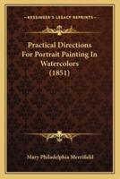 Practical Directions For Portrait Painting In Watercolors (1851)