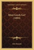Must Greek Go? (1894)