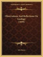 Observations And Reflections On Geology (1859)