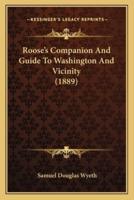 Roose's Companion And Guide To Washington And Vicinity (1889)
