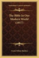 The Bible In Our Modern World (1917)