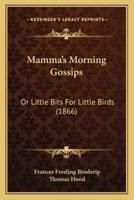 Mamma's Morning Gossips