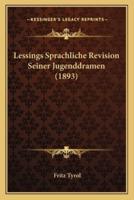 Lessings Sprachliche Revision Seiner Jugenddramen (1893)