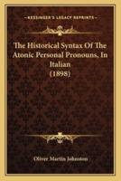 The Historical Syntax Of The Atonic Personal Pronouns, In Italian (1898)