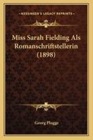 Miss Sarah Fielding Als Romanschriftstellerin (1898)