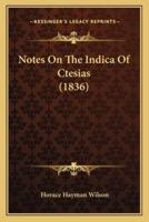 Notes On The Indica Of Ctesias (1836)