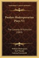 Pseduo-Shakesperarian Plays V1