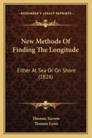 New Methods Of Finding The Longitude