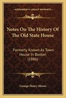 Notes On The History Of The Old State House