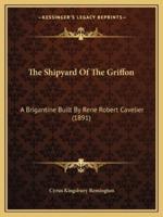 The Shipyard Of The Griffon