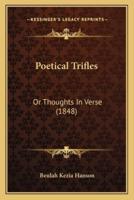 Poetical Trifles