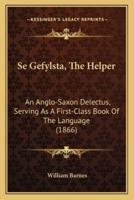 Se Gefylsta, the Helper