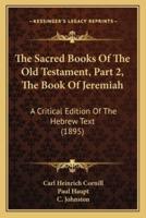 The Sacred Books Of The Old Testament, Part 2, The Book Of Jeremiah